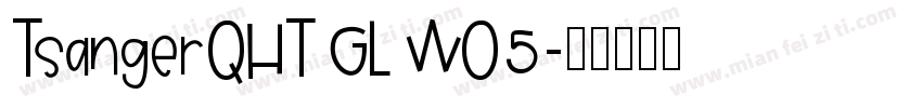 TsangerQHT GL WO5字体转换